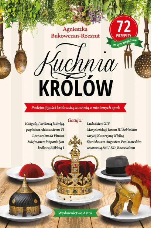 Kuchnia królów, Agnieszka Bukowczan-Rzeszut