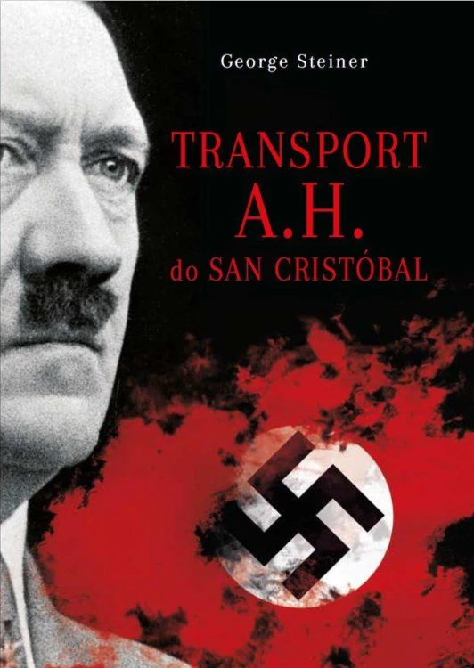 Transport A. H. Do San Cristobal, George Steiner