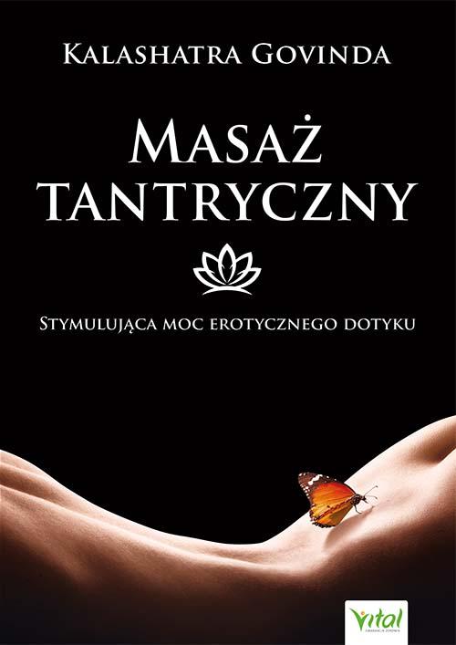 Masaż tantryczny. Stymulująca moc erotycznego...