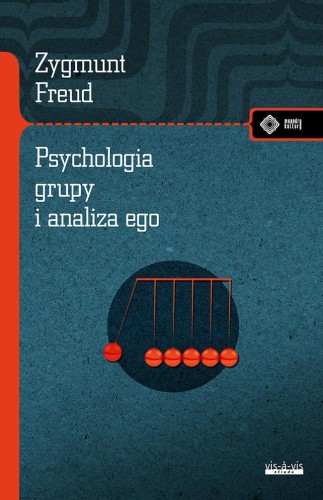Psychologia grupy i analiza ego, Zygmunt Freud