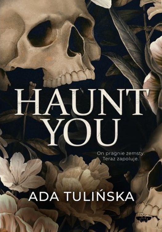 Haunt You, Ada Tulińska