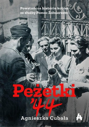 Peżetki'44. Powstańcze historie kobiet ze...