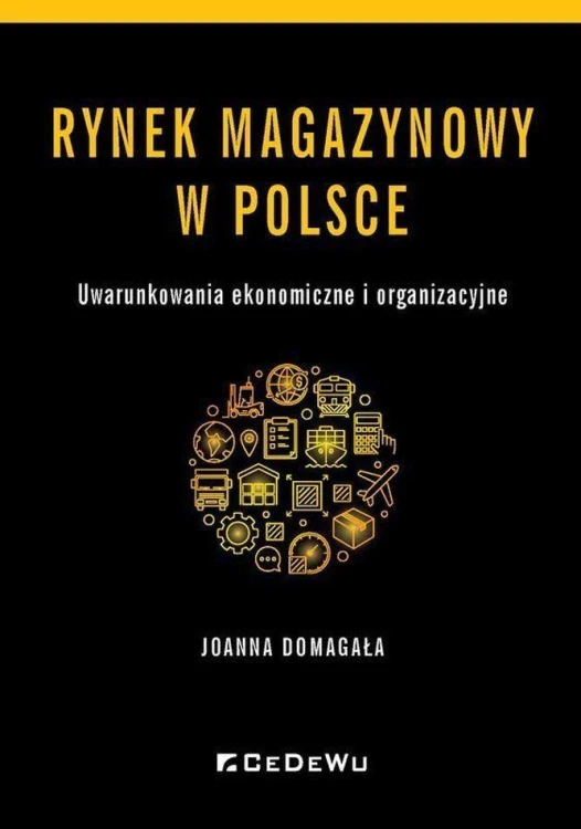 Rynek magazynowy w Polsce. Uwarunkowania...