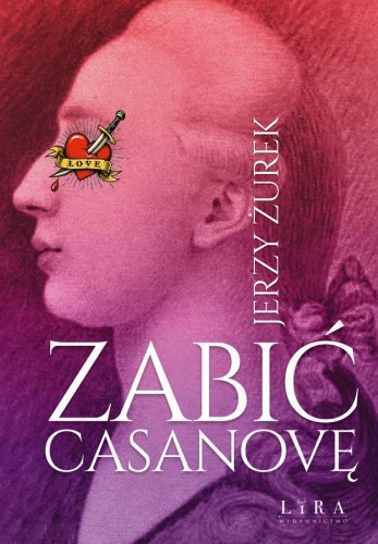 Zabić Casanovę, Jerzy Żurek