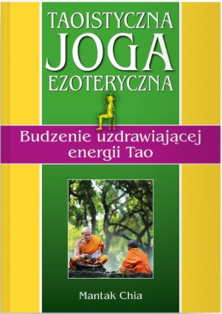 Taoistyczna joga ezoteryczna. Budzenie...