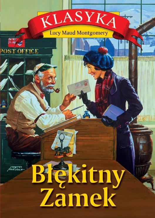 Błękitny Zamek wyd. 3, Lucy Maud Montgomery