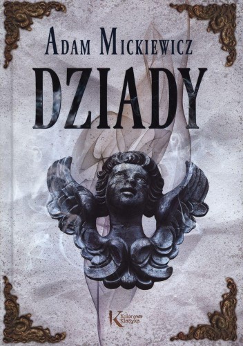 Dziady. Kolorowa klasyka, Adam Mickiewcz