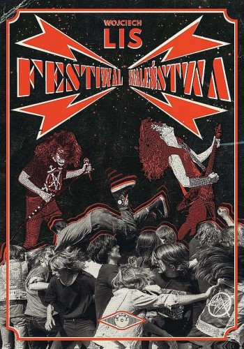 Festiwal szaleństwa, Wojciech Lis