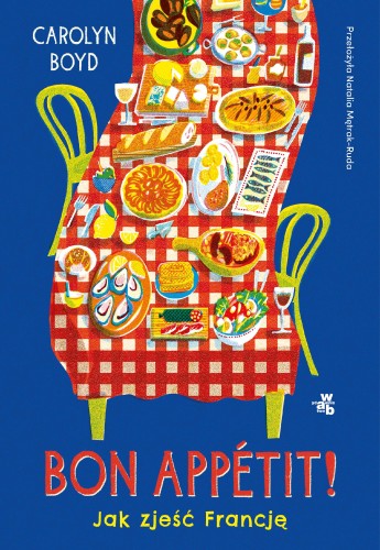 Bon appetit! Jak zjeść Francję, Carolyn Boyd