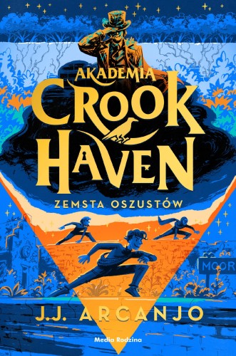 Akademia Crookhaven. Zemsta oszustów, J.J. Arcanjo