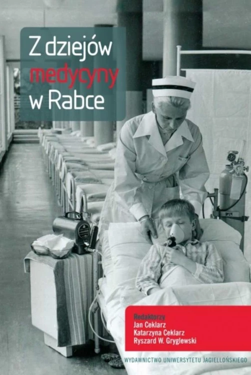 Z dziejów medycyny w Rabce, Opracowanie zbiorowe