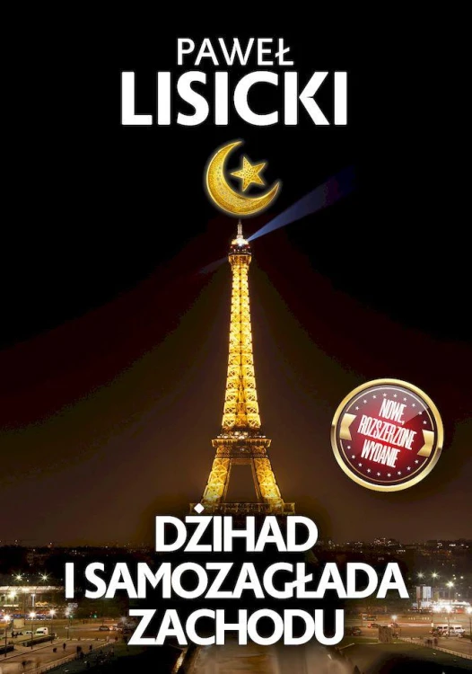 Dżihad i samozagłada Zachodu, Paweł Lisicki