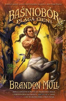 Plaga cieni baśniobór Tom 3 wyd. 2, Brandon Mull