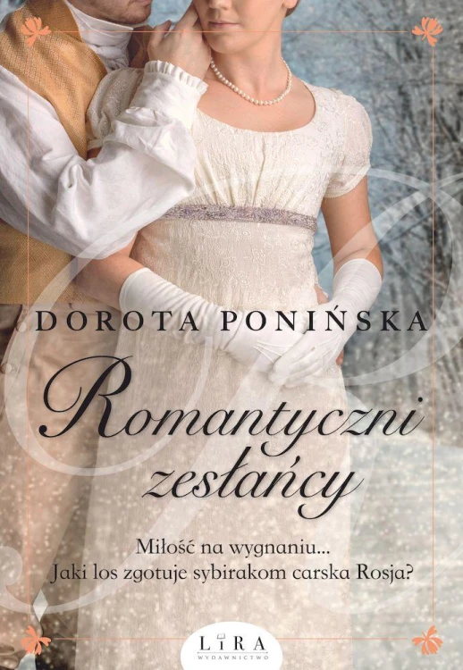 Romantyczni zesłańcy, Dorota Ponińska