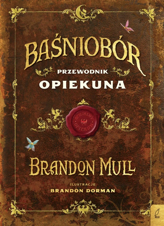 Baśniobór. Przewodnik opiekuna, Brandon Mull