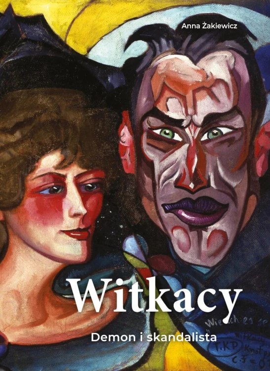 Witkacy. Demon i skandalista, Anna Żakiewicz