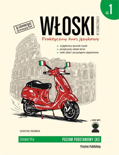 Włoski w tłumaczeniach. Gramatyka 1. Poziom A1...