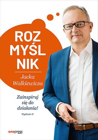 Rozmyślnik Jacka Walkiewicza. Zainspiruj się...