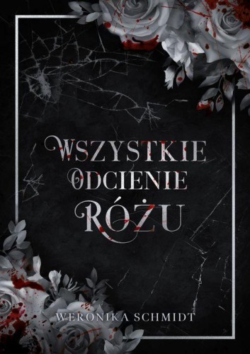 Wszystkie odcienie różu, Weronika Schmidt