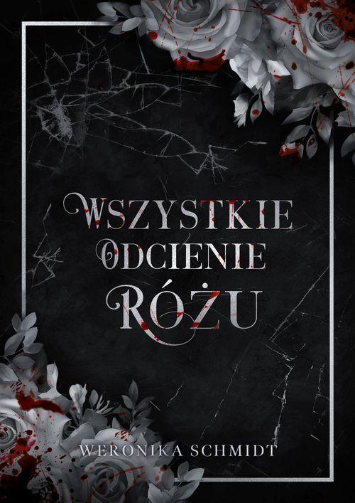 Wszystkie odcienie różu, Weronika Schmidt