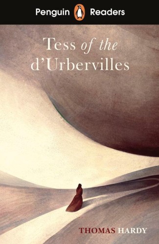 Tess of the D'Urbervilles. Penguin Readers...