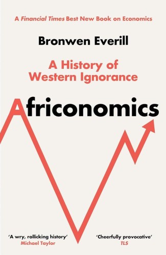 Africonomics. A History of Western Ignorance...