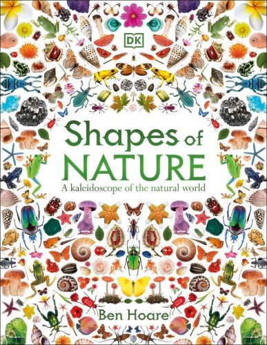 Shapes of Nature. A Kaleidoscope of the...