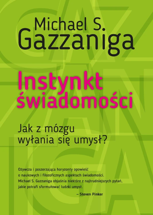 Instynkt świadomości. Jak z mózgu wyłania się...