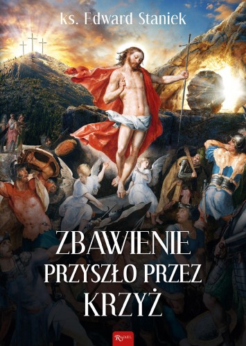 Zbawienie przyszło przez krzyż, Edward Staniek