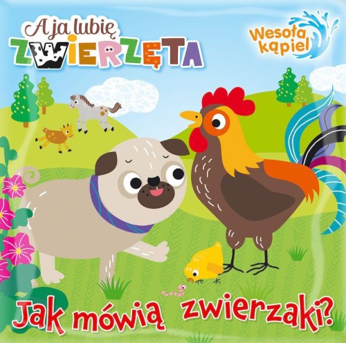 Jak mówią zwierzaki? A ja lubię zwierzęta....