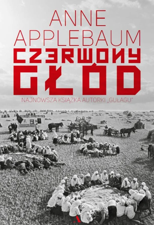 Czerwony głód, Anne Applebaum