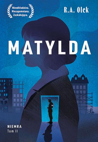Matylda. Niemra. Tom 2, R.A. Olek