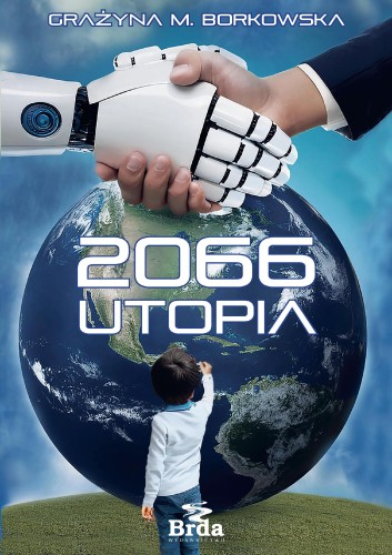 2066 - Utopia, Grażyna M. Borkowska