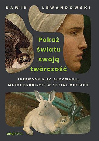 Pokaż światu swoją twórczość. Przewodnik po...