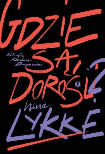 Gdzie są dorośli?, Nina Lykke
