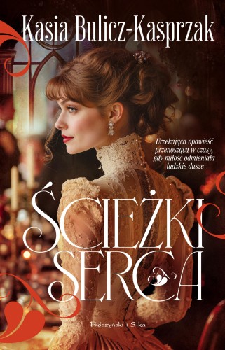 Ścieżki serca, Kasia Bulicz-Kasprzak