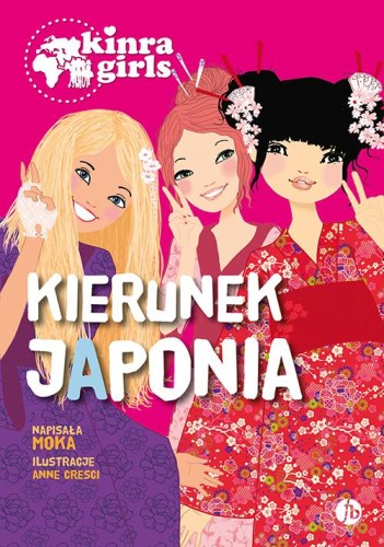 Kierunek Japonia. Kinra Girls. Tom 5, Moka