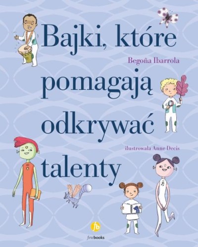 Bajki, które pomagają odkrywać talenty wyd. 2