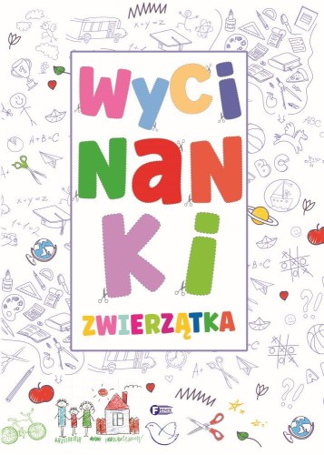 Zwierzątka. Wycinanki, Opracowanie zbiorowe