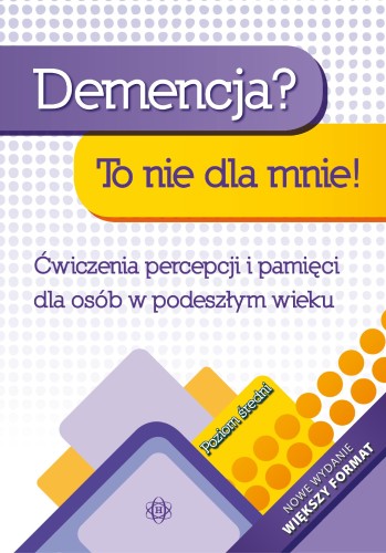 Demencja? To nie dla mnie! Poziom średni...