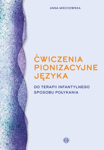 Ćwiczenia pionizacyjne języka do terapii...