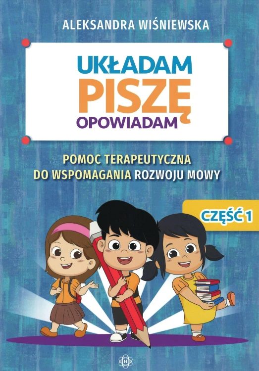 Układam piszę opowiadam Pomoc terapeutyczna do...