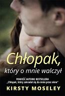 Chłopak który o mnie walczył, Kirsty Moseley
