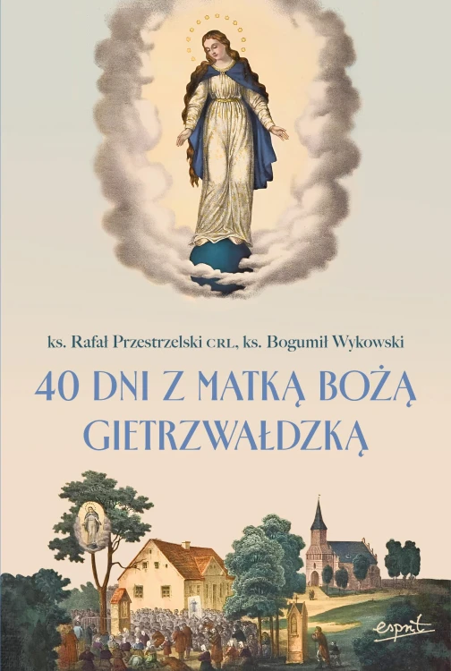 40 dni z Matką Bożą Gietrzwałdzką