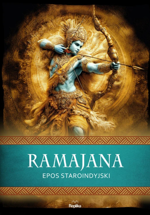 Ramajana. Epos staroindyjski. Wierzenia i zwyczaje