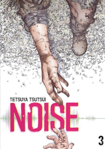 Noise. Tom 3, Tetsuya Tsutsui