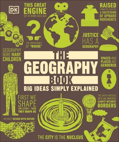 The Geography Book. Big Ideas Simply Explained