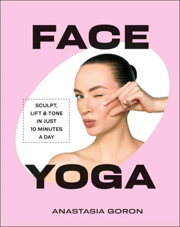 Face Yoga. Sculpt, Lift & Tone in Just 10...