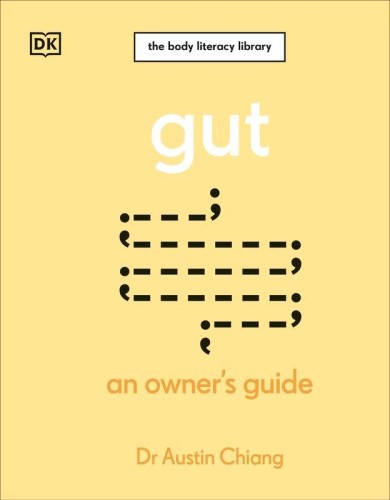 Gut. An Owner's Guide, Austin Chiang