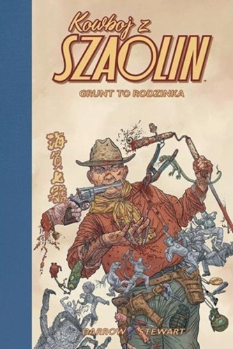 Grunt to Rodzinka. Kowboj z Szaolin, Geof Darrow